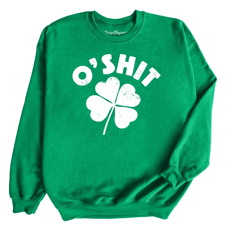 Limited Stock O'Shit - Sweatshirt