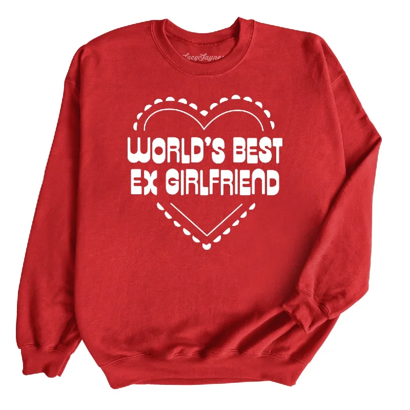 Hurry In World's Best Ex Girlfriend - Sweatshirt