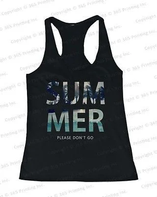 Deal Frenzy Women's Beach Tank Tops - SUMMER Please Don't Go (Racerback Style)