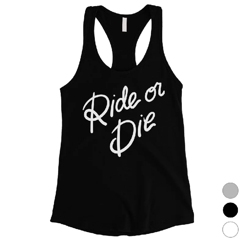 Can't Miss 365 Printing Ride Or Die Womens Bold Anniversay Tank Top Gift for Girlfriend
