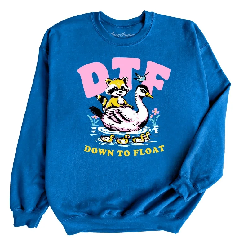 Act Fast Down To Float Sweatshirt