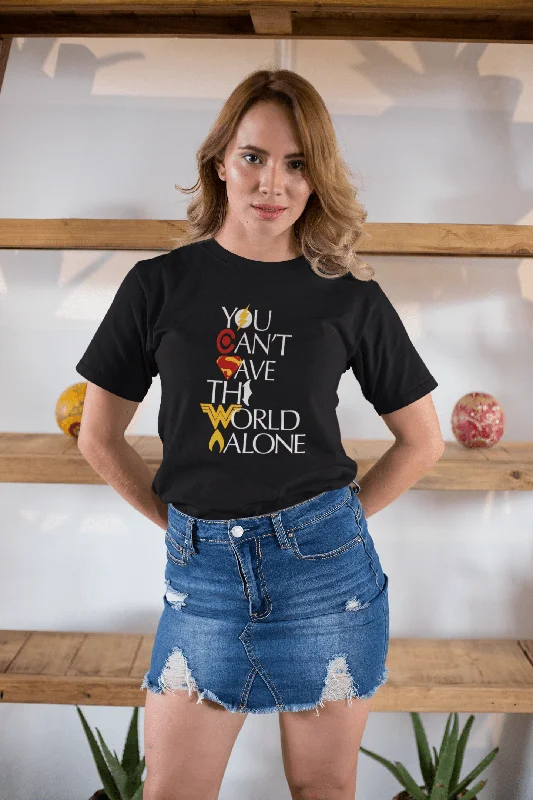 Massive Deal " YOU CAN'T SAVE THE WORLD ALONE " HALF-SLEEVE T-SHIRTS