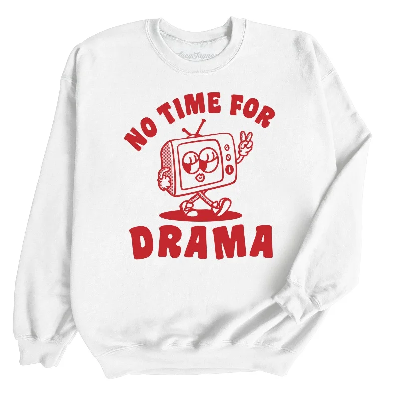 Price Cut No Time For Drama - Sweatshirt